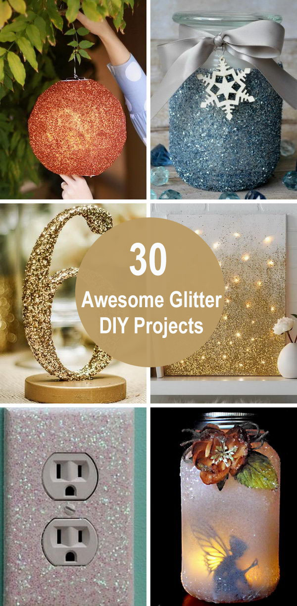 30 Awesome Glitter DIY Projects. 
