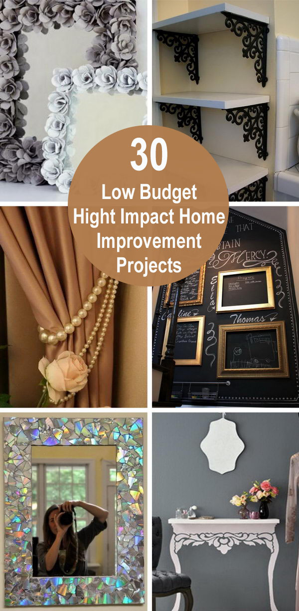 30 Low Budget Hight Impact Home Improvement Projects. 
